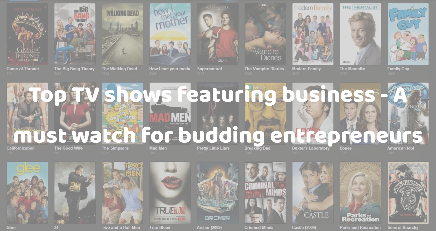 Top TV shows featuring business - A must watch for budding entrepreneur